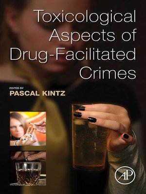 cover image of Toxicological Aspects of Drug-Facilitated Crimes